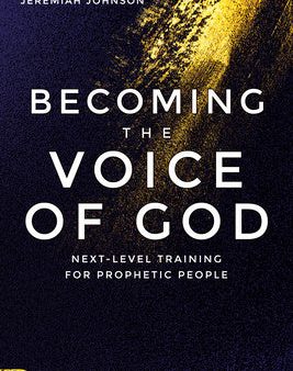 Becoming the Voice of God: Next-Level Training for Prophetic People Online Sale