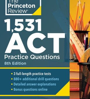 1,531 ACT Practice Questions, 8th Edition: Extra Drills & Prep for an Excellent Score Online Sale