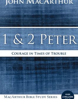 1 and 2 Peter: Courage in Times of Trouble For Cheap