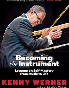 Becoming the Instrument: Lessons on Self-Mastery from Music to Life Fashion