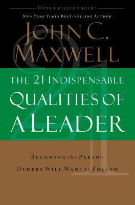 21 Indispensable Qualities of a Leader: Becoming the Person Others Will Want to Follow, The Online now