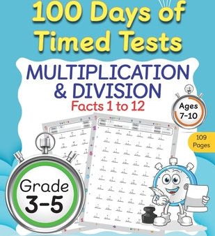 100 Days of Timed Tests, Multiplication, and Division Facts 1 to 12, Grade 3-5, Math Drills, Daily Practice Workbook Discount