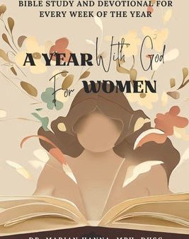 Year with God for Women: Bible Study and Devotional for Every Week of the Year, A For Cheap