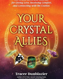 Your Crystal Allies: The 12 Best Gems & Minerals for Giving Love, Receiving Comfort & Connecting with the Cosmos, Book Two Sale