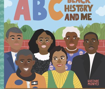 ABC Black History and Me: An Inspirational Journey Through Black History, from A to Z on Sale