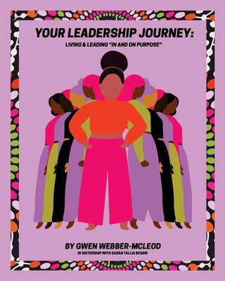 Your Leadership Journey: Living & Leading  In and On Purpose  on Sale