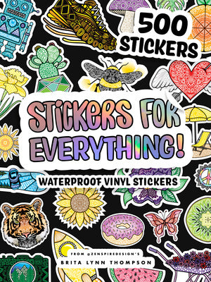 Stickers for Everything: A Sticker Book of 500+ Waterproof Stickers for Water Bottles, Laptops, Car Bumpers, or Whatever Your Heart Desires Hot on Sale