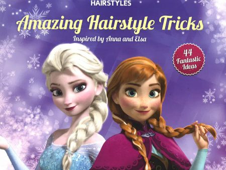 Frozen Amazing Hairstyle Tricks: Inspired By Anna & Elsa Discount