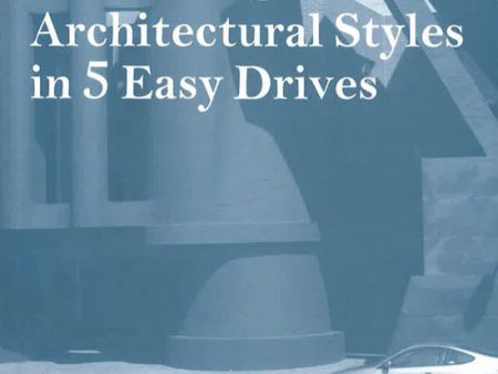 Cruising L.A.: Architectural Styles In 5 Easy Drives Online Hot Sale